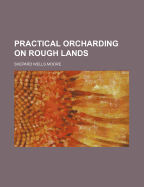 Practical Orcharding on Rough Lands