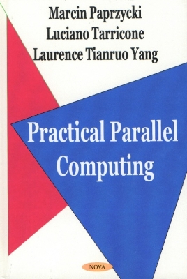Practical Parallel Computing - Paprzycki, Marcin