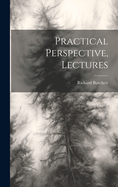Practical Perspective, Lectures