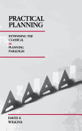Practical Planning: Extending the Classical AI Planning Paradigm
