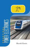 Practical Power Electronics: Applications, Experiments and Animations