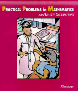 Practical Problems in Mathematics for Health Occupations