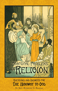 Practical Problems in Religion: Questions and Answers for The Highway to God