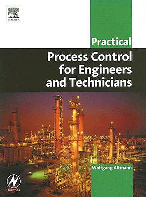 Practical Process Control for Engineers and Technicians - Altmann, Wolfgang