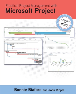 Practical Project Management with Microsoft Project - Biafore, Bonnie, and Riopel, John