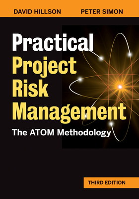 Practical Project Risk Management, Third Edition: The Atom Methodology - Hillson, David, and Simon, Peter