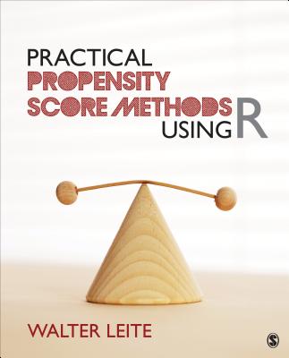 Practical Propensity Score Methods Using R - Leite, Walter L