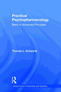 Practical Psychopharmacology: Basic to Advanced Principles