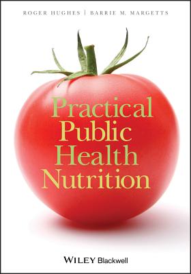 Practical Public Health Nutrition - Hughes, Roger