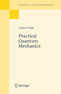 Practical Quantum Mechanics - Fl�gge, Siegfried