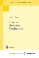 Practical Quantum Mechanics