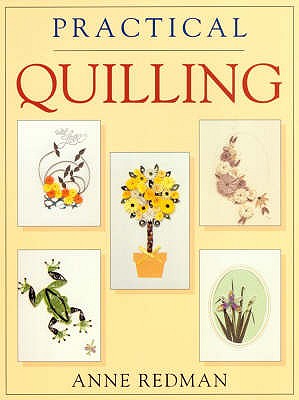 Practical Quilling - Redman, Anne