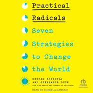 Practical Radicals: Seven Strategies to Change the World