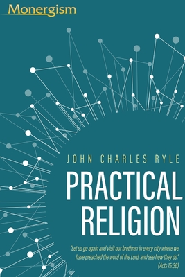 Practical Religion - Ryle, J C