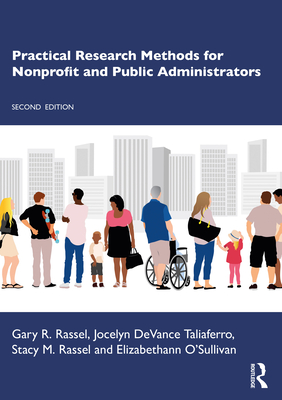 Practical Research Methods for Nonprofit and Public Administrators - Rassel, Gary R, and Devance Taliaferro, Jocelyn, and Rassel, Stacy M