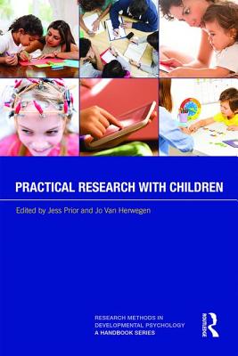 Practical Research with Children - Prior, Jess (Editor), and Van Herwegen, Jo (Editor)