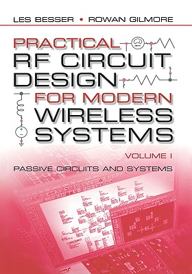 Practical RF Circuit Design for Modern Wireless Systems: Passive Circuits and Systems - Besser, Les, and Gilmore, Rowan