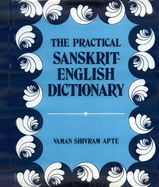 Practical Sanskrit-English Dictionary Containing Appendices on Sanskrit Prosody & Important Literary