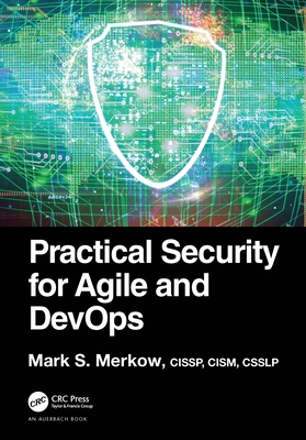 Practical Security for Agile and Devops - Merkow, Mark S