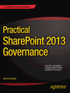 Practical SharePoint 2013 Governance