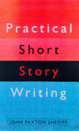 Practical Short Story Writing