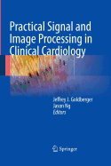 Practical Signal and Image Processing in Clinical Cardiology