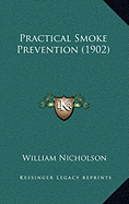 Practical Smoke Prevention (1902)