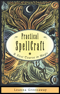 Practical Spellcraft: A First Course in Magic