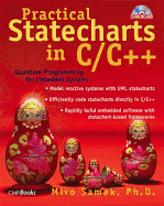 Practical Statecharts in C/C++: Quantum Programming for Embedded Systems with CDROM - Samek, Miro, PH.D.