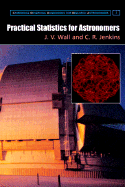 Practical Statistics for Astronomers