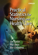 Practical Statistics for Nursing and Health Care