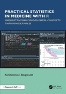 Practical Statistics in Medicine with R: Understanding Fundamental Concepts Through Examples