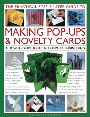 Practical Step-by-step Guide to Making Pop-ups and Novelty Cards - Phillips, Trish