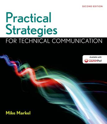 Practical Strategies for Technical Communication - Markel, Mike