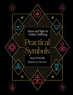 Practical Symbols: Runes and Sigils for Holistic Wellbeing