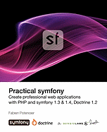 Practical Symfony 1.3 & 1.4 for Doctrine