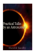 Practical Talks by an Astronomer