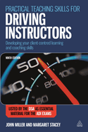 Practical Teaching Skills for Driving Instructors: Developing Your Client-Centred Learning and Coaching Skills