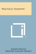 Practical Telepathy - Ovette, Joseph, and Hickey, Preston Langley (Editor)