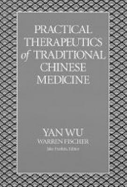 Practical Therapeutics of Traditional Chinese Medicine