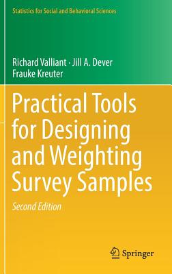 Practical Tools for Designing and Weighting Survey Samples - Valliant, Richard, and Dever, Jill A, and Kreuter, Frauke