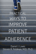 Practical Ways to Improve Patient Adherence