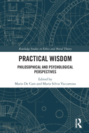 Practical Wisdom: Philosophical and Psychological Perspectives