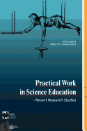 Practical Work in Science Education: Recent Research Studies