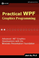 Practical Wpf Graphics Programming - Xu, Jack