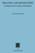 Practice and Realization: Studies in Kant's Moral Philosophy
