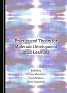 Practice and Theory for Materials Development in L2 Learning
