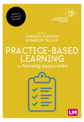 Practice-Based Learning for Nursing Associates - Flaherty, Cariona (Editor), and Taylor, Marion (Editor)