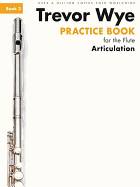 Practice Book 3 for the Flute: Articulation