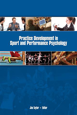 Practice Development in Sport & Performance Psychology - Taylor, Jim (Editor)